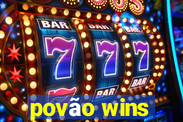 povão wins